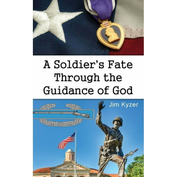 A Soldier's Fate Through the Guidance of God (Hardcover)
