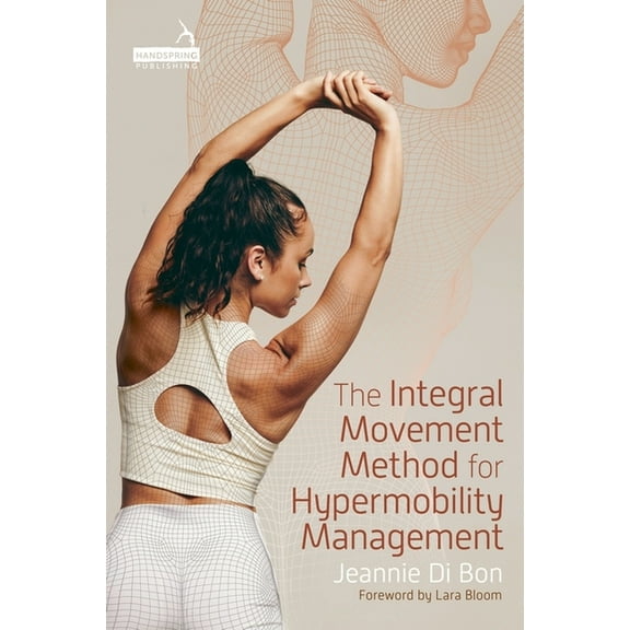 The Integral Movement Method for Hypermobility Management, (Paperback)