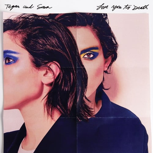Tegan & Sara - Love You To Death - Music & Performance - CD