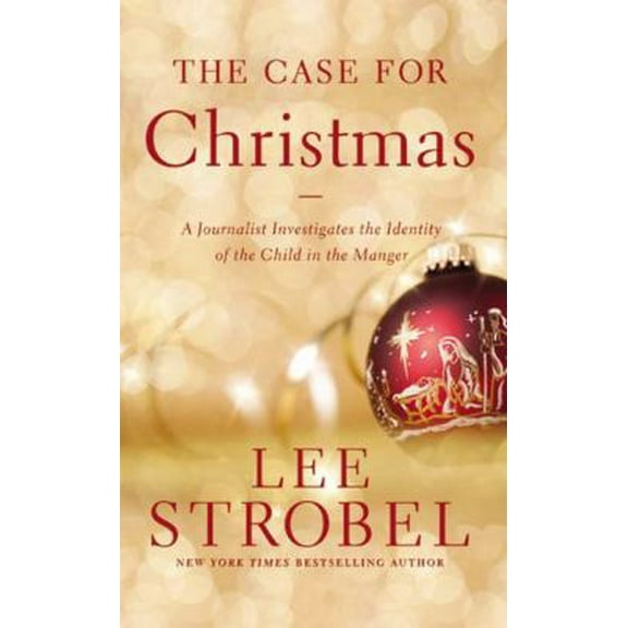 Pre-Owned The Case for Christmas: A Journalist Investigates the Identity of the Child in the Manger (Mass Market Paperback) 0310340594 9780310340591
