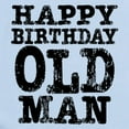 thumbnail image 2 of CafePress - Happy Birthday Old Man Infant Bodysuit - Baby Light Bodysuit, Size Newborn - 24 Months, 2 of 4