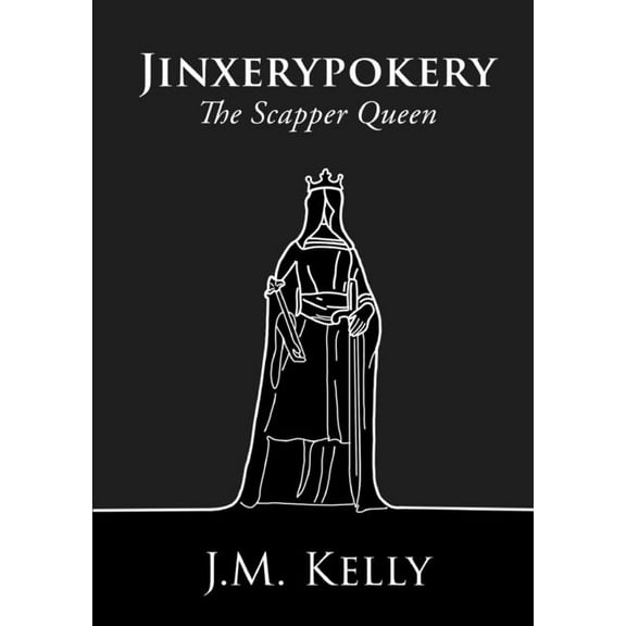 Jinxerypokery: The Scapper Queen, (Paperback)