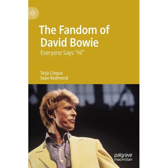 The Fandom of David Bowie: Everyone Says Hi, (Hardcover)