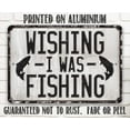 thumbnail image 5 of Metal Sign - Wishing I Was Fishing - Durable Metal Sign - Use Indoor/Outdoor - Great Mancave and Cabin Decor and Gift for Fishing Enthusiasts Under $25 (12" x 18"), 5 of 5