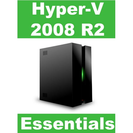 Hyper-V 2008 R2 Virtualization Essentials - eBook