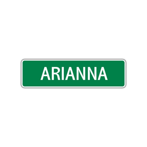 Arianna Girls Children Name Letter Printed Indoor Outdoor Unique Wall Novelty Plaque Decoration Label Aluminum Metal Sign 4"x18"