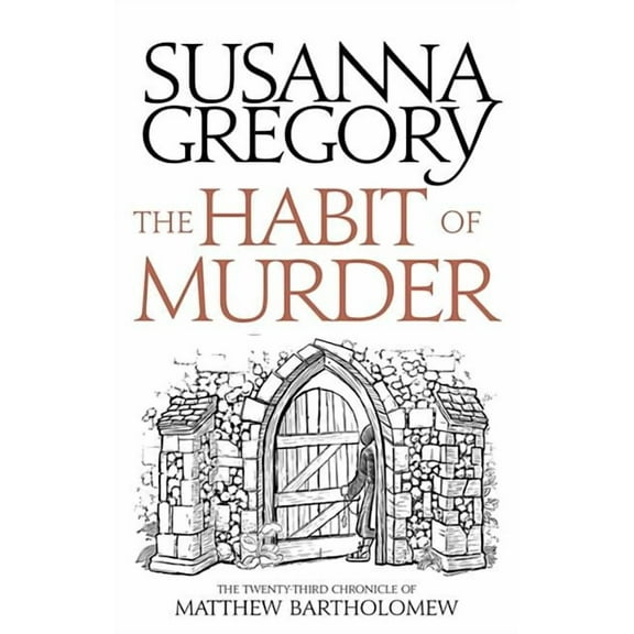 Chronicles of Matthew Bartholomew The Habit of Murder: The Twenty Third Chronicle of Matthew Bartholomew, (Paperback)