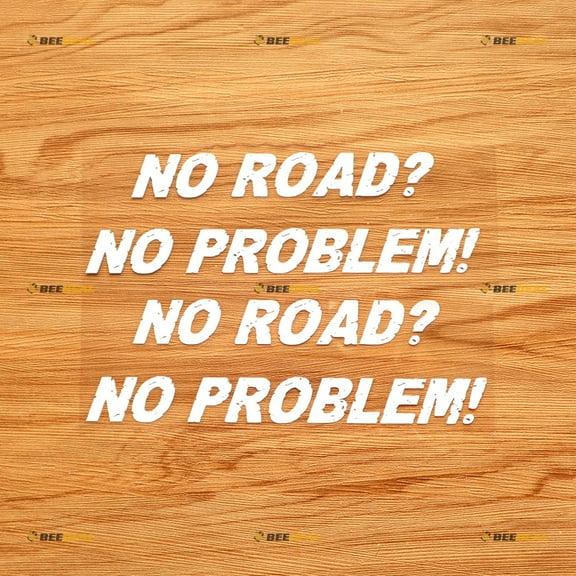 NO ROAD NO PROBLEM 4x4 Off Road Funny Sticker Decal Vinyl Distressed Tattered - 2 Pack White 7" - Fit For Ford Chevy GMC Toyota Jeep Car Pickup Truck No Background Die-cut