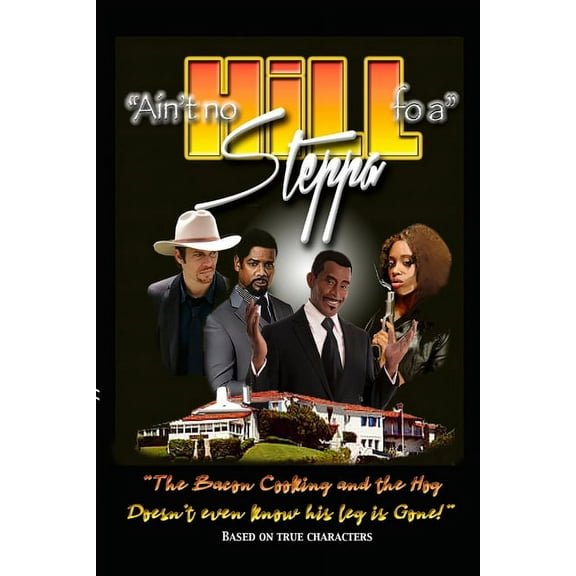 Ain't No Hill fo a Steppa, (Paperback)