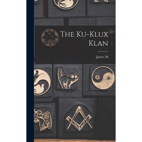 The Ku-Klux Klan, (Hardcover)