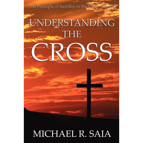 Understanding the Cross, (Paperback)