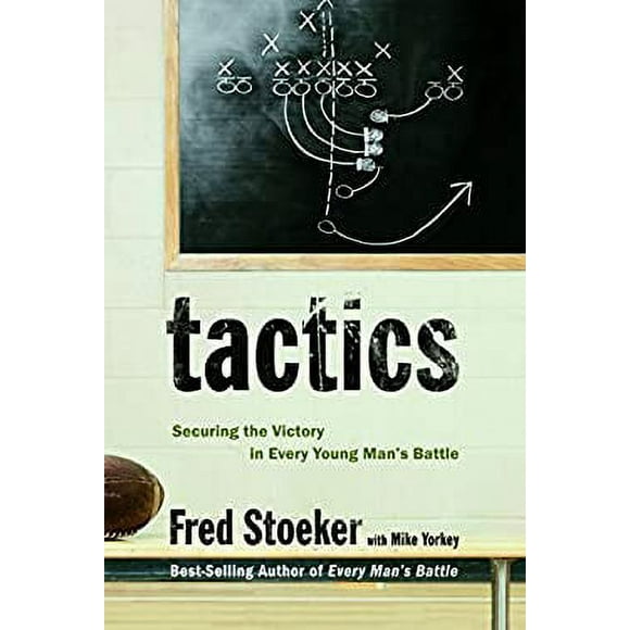 Pre-Owned Tactics : Securing the Victory in Every Young Man's Battle 9781400071081