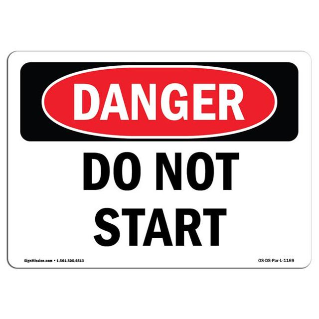 SignMission OS-DS-A-1218-L-1169 12 x 18 Po Signe de Danger OSHA - Ne Démarre Pas