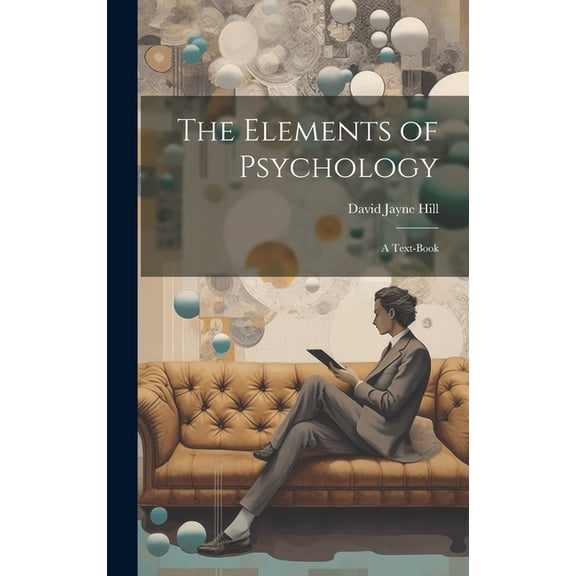 The Elements of Psychology; A Text-Book (Hardcover)