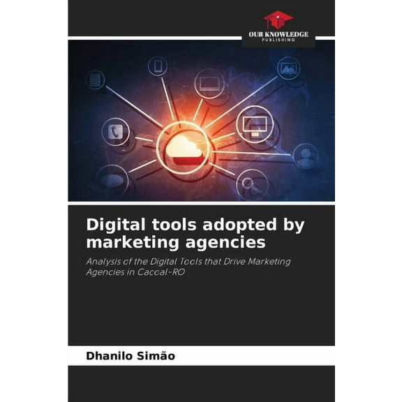 Digital tools adopted by marketing agencies, (Paperback)