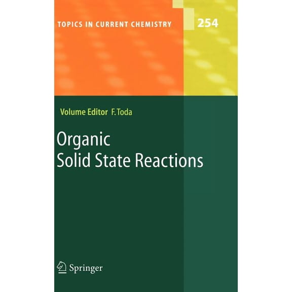 Topics in Current Chemistry Organic Solid State Reactions, Book 254, (Hardcover)