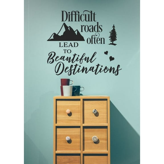 Difficult Roads Often Lead To Beautiful Destinations Inspirational Wall Sticker Decal Vinyl Lettering Quote 23x20-Inch Black