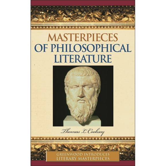 Greenwood Introduces Literary Masterpiec Masterpieces of Philosophical Literature, (Hardcover)
