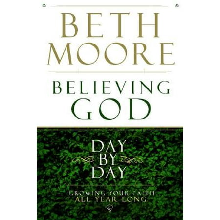 Believing God Day by Day : Growing Your Faith All Year