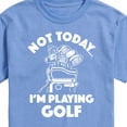 thumbnail image 2 of Instant Mesaage - Not Today, I'm Playing Golf - Men's Short Sleeve Graphic T-Shirt, 2 of 6