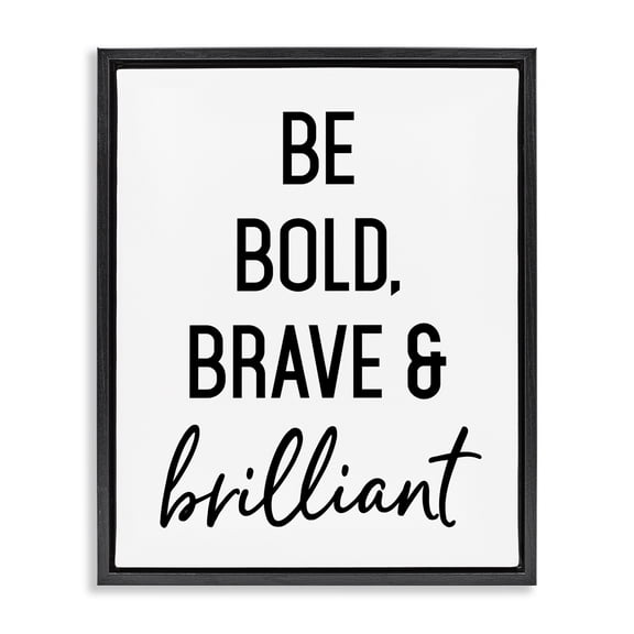 Bold Brave & Brilliant Black Framed Floater Canvas Wall Art, design by Lettered and Lined