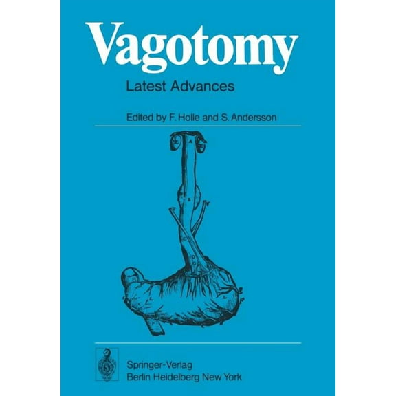 Vagotomy: Latest Advances with Special Reference to Gastric and Duodenal Ulcers Disease, (Paperback)