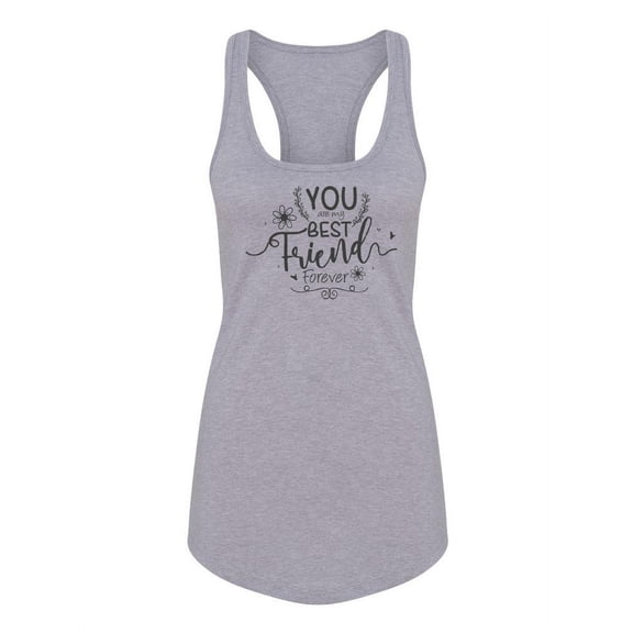You're My Best Friend Forever Racerback Tank Women - Women Racer Back, Small