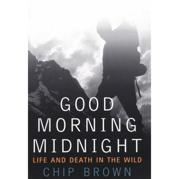 Pre-Owned Good Morning Midnight: Life and Death in the Wild (Hardcover) 1573222364 9781573222365