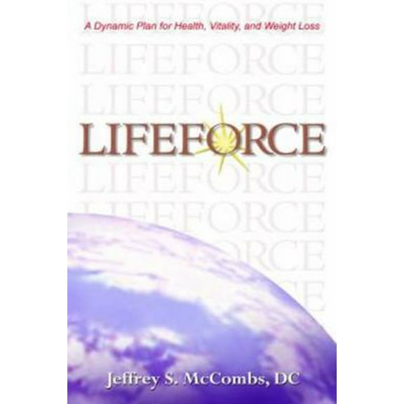 Pre-Owned LifeForce: A Dynamic Plan for Health, Vitality and Weight Loss (Paperback) 1885003978 9781885003973