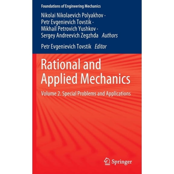 Foundations of Engineering Mechanics Rational and Applied Mechanics: Volume 2. Special Problems and Applications, (Hardcover)