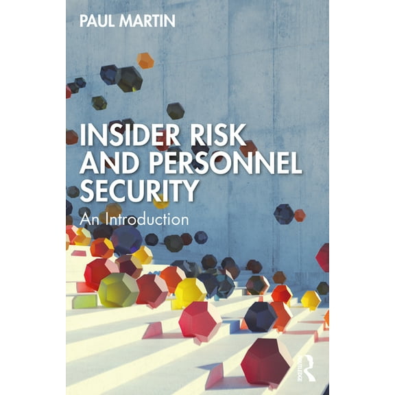 Insider Risk and Personnel Security: An introduction, (Paperback)