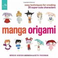 thumbnail image 3 of Manga Origami: Easy Techniques for Creating 20 Super-Cute Characters, 3 of 4