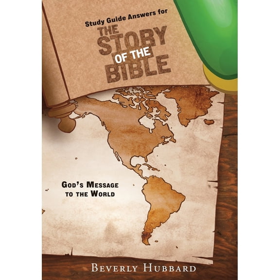 Study Guide Answers for The Story of the Bible: God's Message to the World, (Paperback)