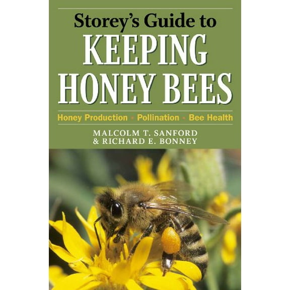 Pre-Owned Storey's Guide to Keeping Honey Bees: Honey Production, Pollination, Bee Health (Storeys Guide to Raising), 9781603425506, 1603425500, Paperback,