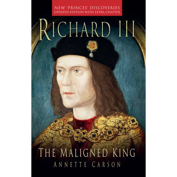 Pre-Owned Richard III: The Maligned King (Paperback)