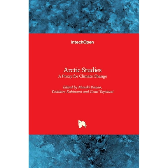 Arctic Studies: A Proxy for Climate Change (Hardcover)