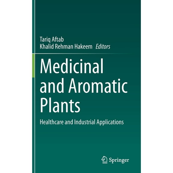 Medicinal and Aromatic Plants: Healthcare and Industrial Applications, (Hardcover)