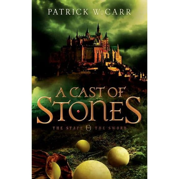 Staff and the Sword A Cast of Stones, (Paperback)