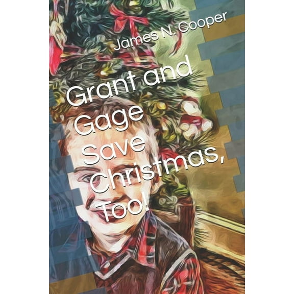 Grant and Gage Save Christmas Too!