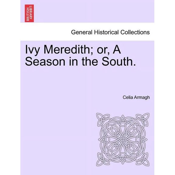 Ivy Meredith; Or, a Season in the South. Paperback