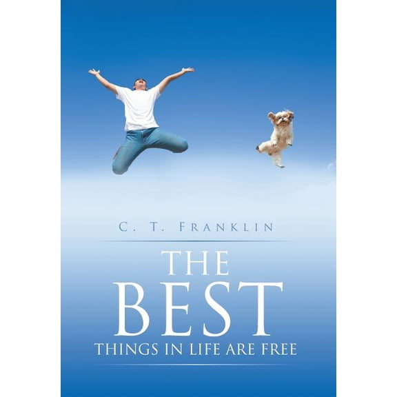 The Best Things in Life Are Free (Hardcover)