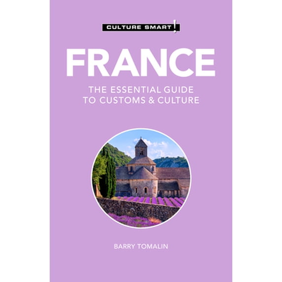 Pre-Owned France - Culture Smart!: The Essential Guide to Customs & Culture (Paperback) 1787022684 9781787022683
