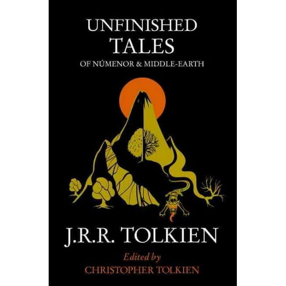 Unfinished Tales: Of Nmenor and Middle-Earth. by J.R.R. Tolkien (Paperback) by J R R Tolkien