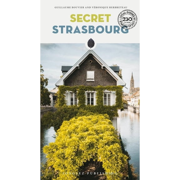 Secret Guides Secret Strasbourg, (Paperback)