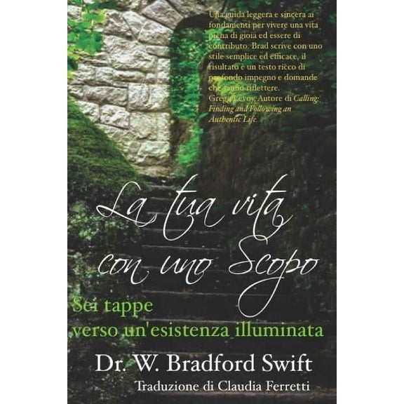 La tua vita con uno Scopo: Sei tappe verso un'esistenza illuminata (Paperback)