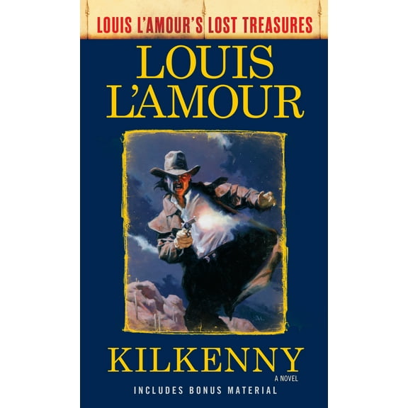 Pre-Owned Kilkenny (Louis l'Amour's Lost Treasures) (Mass Market Paperback) 0525486291 9780525486299