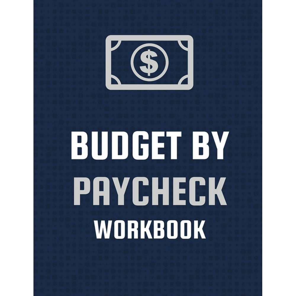 Budget By Paycheck Workbook Budget And Financial Planner Organizer