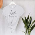 thumbnail image 2 of LOVE IS ALL YOU NEED short sleeve Tees, 2 of 9