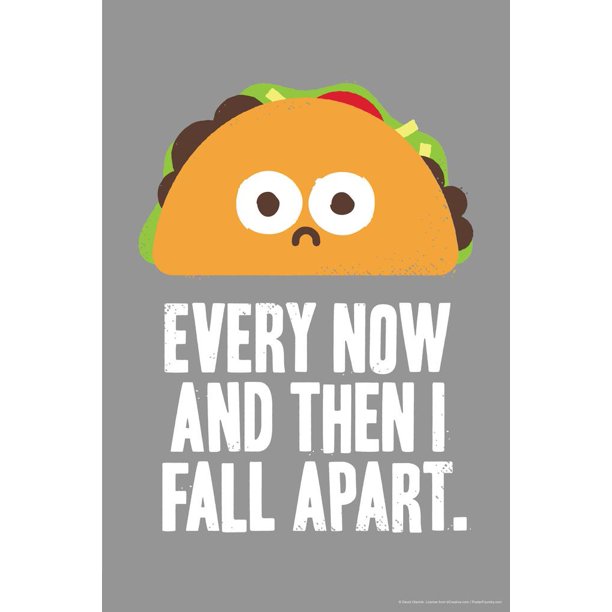Laminated Every Now And Then I Fall Apart Taco Tuesday Party Funny Cute