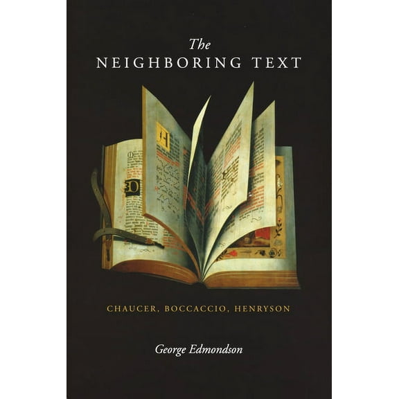 Neighboring Text: Chaucer, Boccaccio, Henryson, (Paperback)